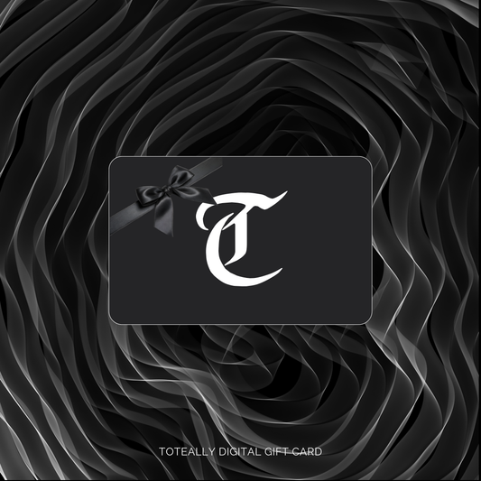 THE TOTEALLY GIFT CARD
